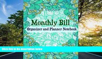 READ THE NEW BOOK Monthly Bill Organizer and Planner Notebook (Extra Large Budget Planners)