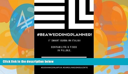 Video herunterladen: Pre Order #BEAWEDDINGPLANNER: ContabilitÃ    Fisco in pillole. Volume I (Italian Edition) Carolina