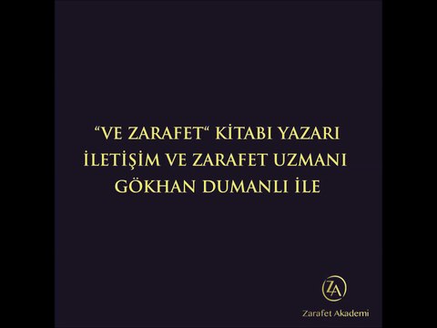 Gökhan Dumanlı ile İş Hayatında ve Sosyal Yaşamda Zarafet Eğitimi