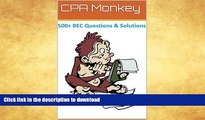 READ  CPA Monkey - 500  Multiple Choice Questions for Business Enviroment   Concepts (BEC)
