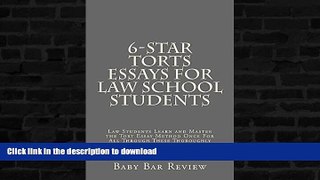 READ BOOK  6-Star Torts Essays For Law School Students: Only 9 dollars and 99 cents! Look