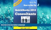 FAVORIT BOOK QuickBooks 2014 for Consultants: How to Set Up your Consulting business in QuickBooks