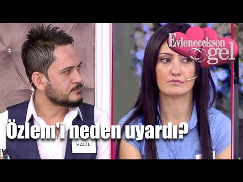 Evleneceksen Gel - Halil Özlem'i Neden Uyardı?