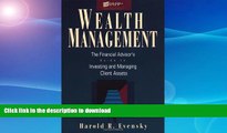 FAVORITE BOOK  Wealth Management: The Financial Advisor s Guide to Investing and Managing Client