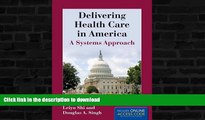 READ BOOK  Delivering Health Care In America (Delivering Health Care in America: A Systems