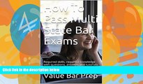 Pre Order How To Pass Multi State Bar Exams A Law School e-book: Required skills, required