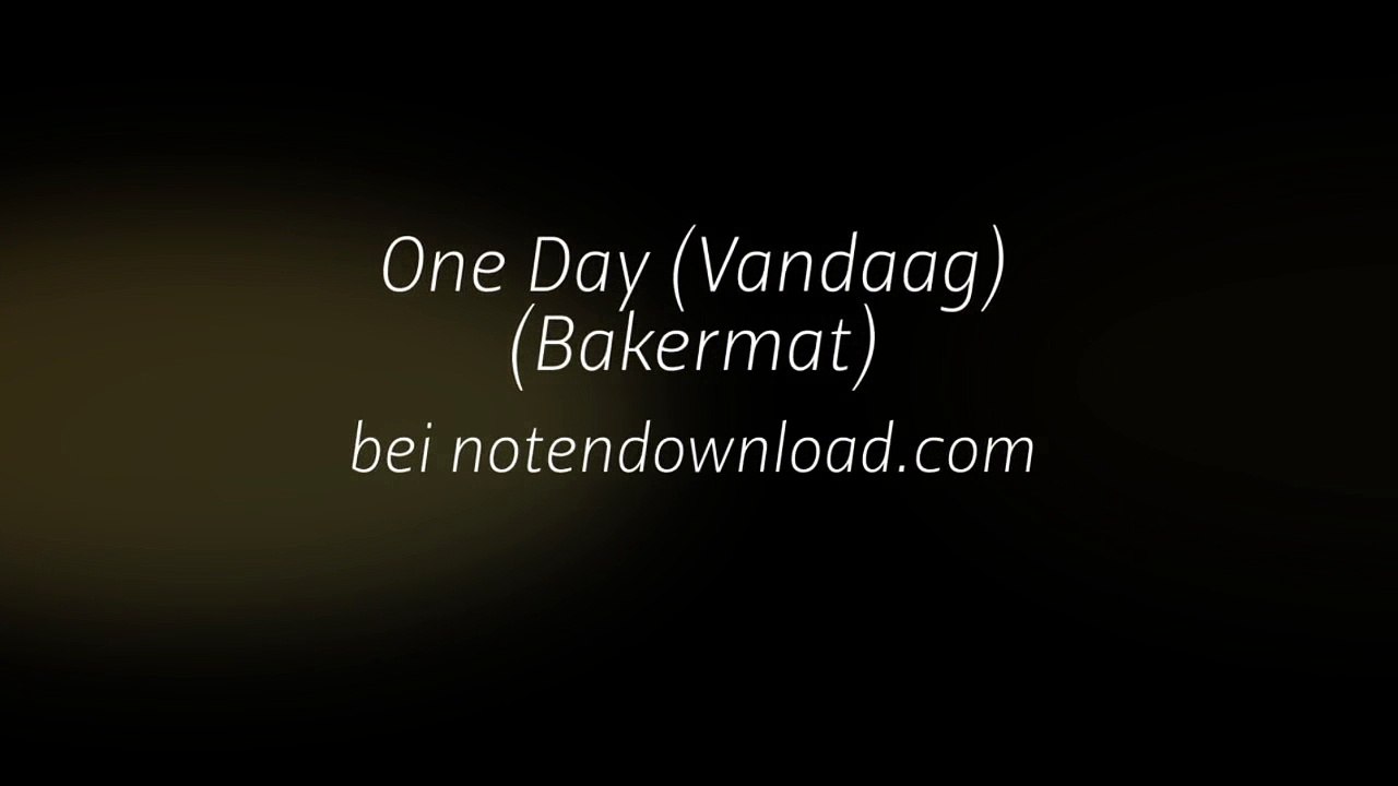 Noten bei notendownload - One Day (Vandaag) (Bakermat)