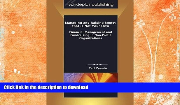 FAVORITE BOOK Managing and Raising Money that is Not Your Own: Financial Management and