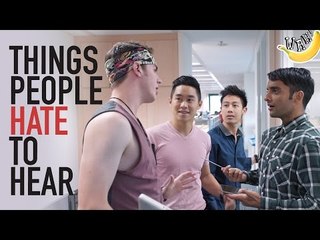 Things People Hate To Hear