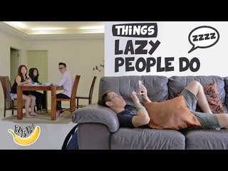 Things Lazy People Do