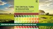 Pre Order The Critical Turn in Education: From Marxist Critique to Poststructuralist Feminism to