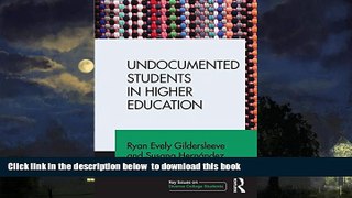 Pre Order Undocumented Students in Higher Education: Supporting Pathways for Success (Key Issues