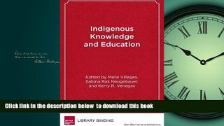 Pre Order Indigenous Knowledge and Education: Sites of Struggle, Strength, and Survivance (HER