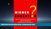 Pre Order Higher Education?: How Colleges Are Wasting Our Money and Failing Our Kids---and What We