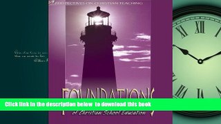 Pre Order Foundations of Christian School Education  Full Ebook