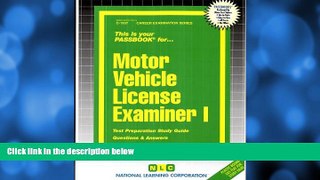 Pre Order Motor Vehicle License Examiner I(Passbooks) (Career Examination Series: C-1937) Jack