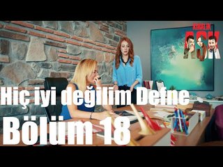 Kiralık Aşk 18. Bölüm - Hiç İyi Değilim!