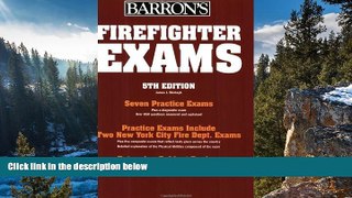 Buy James J. Murtagh Firefighter Exams (Barron s How to Prepare for the Firefighters Exam) Full
