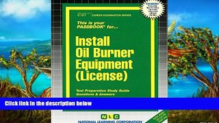 Buy Jack Rudman Install Oil Burner Equipment (License)(Passbooks) (Passbook for Career
