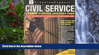 Online LearningExpress Editors Civil Service Career Starter and Test Prep: How to Score Big with a