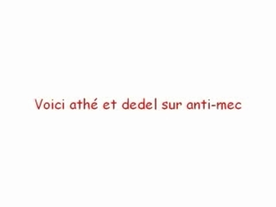 mwa et athé sur anti-mec