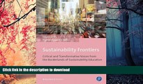 EBOOK ONLINE Sustainability Frontiers: Critical and Transformative Voices from the Borderlands of