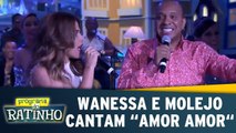 Wanessa e Molejo cantam ``Amor Amor``