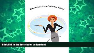 READ THE NEW BOOK Estheticians Are a Girl s Best Friend READ EBOOK