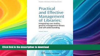 READ THE NEW BOOK Practical and Effective Management of Libraries: Integrating Case Studies,