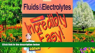 Online Springhouse Fluids and Electrolytes Made Incredibly Easy! (Incredibly Easy! SeriesÂ®)