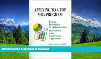 READ THE NEW BOOK Applying to a Top MBA Program: From Decision to Admission- Interviews with