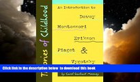 Buy NOW Carol G. Mooney Theories of Childhood: An Introduction to Dewey, Montessori, Erikson,