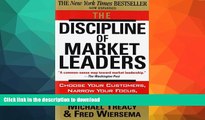 FAVORITE BOOK  The Discipline of Market Leaders: Choose Your Customers, Narrow Your Focus,