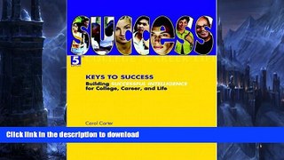 READ THE NEW BOOK Keys to Success: Building Successful Intelligence for College, Career, and Life