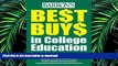 READ THE NEW BOOK Best Buys in College Education (Barron s Best Buys in College Education) PREMIUM