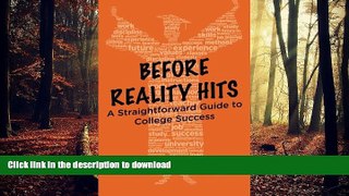 FAVORIT BOOK Before Reality Hits: A Straightforward Guide to College Success READ EBOOK