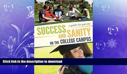 FAVORIT BOOK Success and Sanity on the College Campus: A Guide for Parents READ EBOOK