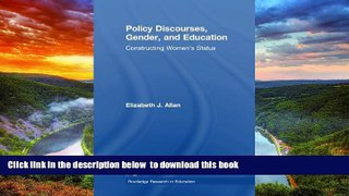 Buy Elizabeth J. Allan Policy Discourses, Gender, and Education: Constructing Women s Status