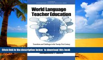 Pre Order World Language Teacher Education: Transitions and Challenges in the 21st Century