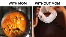With Mom VS. Without Mom