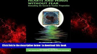 Pre Order Hearts and Minds Without Fear: Unmasking the Sacred in Teacher Preparation (The Center