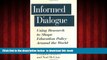 Pre Order Informed Dialogue: Using Research to Shape Education Policy Around the World (Washington