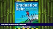 READ THE NEW BOOK CliffsNotes Graduation Debt: How to Manage Student Loans and Live Your Life READ