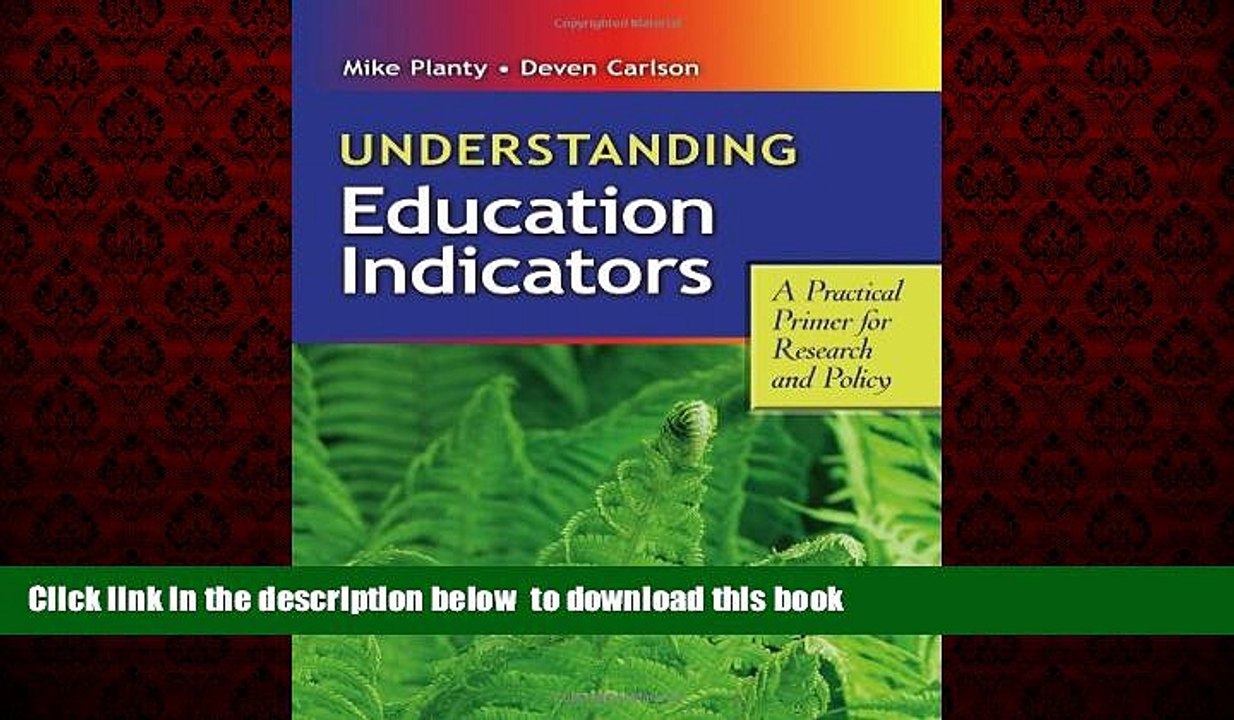 Pre Order Understanding Education Indicators: A Practical Primer for Research and Policy Michael