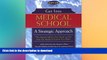 READ THE NEW BOOK Get Into Medical School: A Strategic Approach PREMIUM BOOK ONLINE