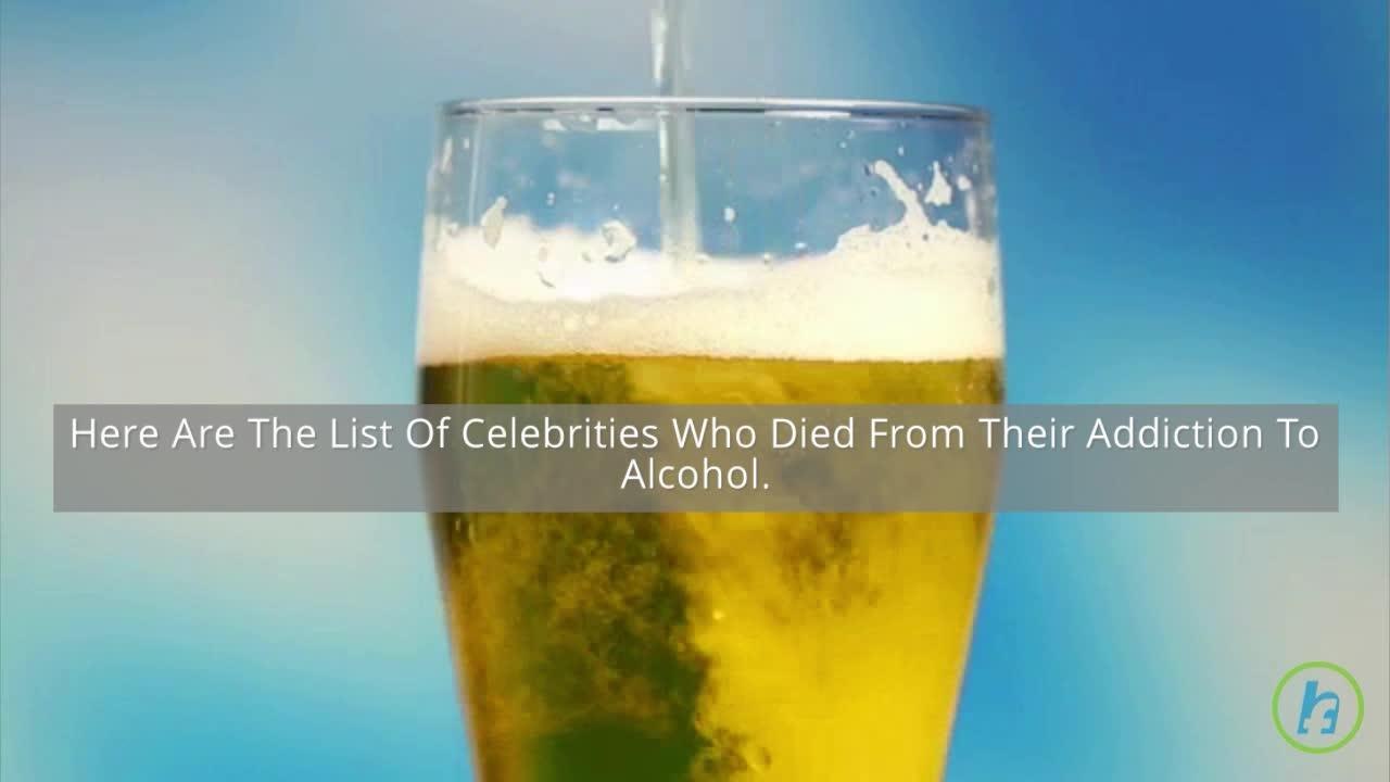 Celebrities Who Died of Alcoholism