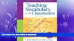 READ THE NEW BOOK Teaching Vocabulary in All Classrooms (5th Edition) (Pearson Professional