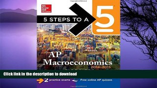 READ ONLINE 5 Steps to a 5 AP Macroeconomics, 2014-2015 Edition (5 Steps to a 5 on the Advanced