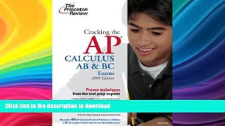 FAVORIT BOOK Cracking the AP Calculus AB   BC Exams, 2009 Edition (College Test Preparation) READ