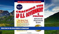 READ THE NEW BOOK Cracking the AP US Gov t and Politics, 2000-2001 Edition (Cracking the Ap. U.S.